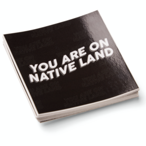 Native land sticker with 'You Are on Native Land' text design