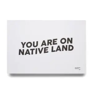 Framed native land print with 'You Are on Native Land' letter-pressed design