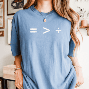 Equality Is Greater Than Division graphic tee, back design shown